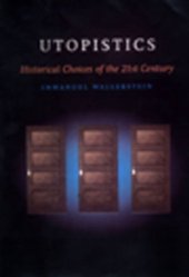 book Utopistics: Or, Historical Choices of the Twenty-first Century