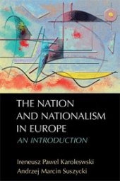 book The Nation and Nationalism in Europe: An Introduction