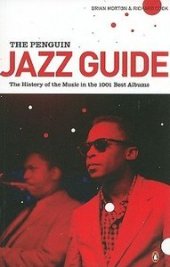 book The Penguin Jazz Guide: The History of the Music in the 1001 Best Albums