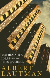 book Mathematics, Ideas and the Physical Real