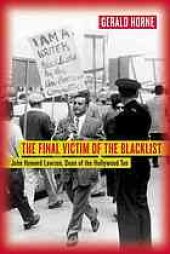 book The final victim of the blacklist : John Howard Lawson, dean of the Hollywood Ten