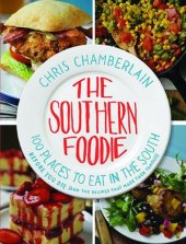 book The Southern Foodie: 100 Places to Eat in the South Before You Die