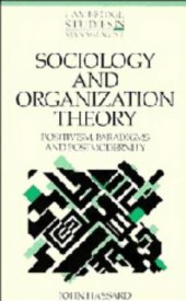 book Sociology and organization theory : positivism, paradigms and postmodernity