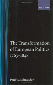 book The Transformation of European Politics 1763-1848