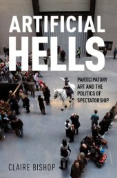 book Artificial Hells: Participatory Art and the Politics of Spectatorship