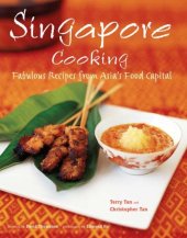 book Singapore cooking: Fabulous recipes from Asia's food capital