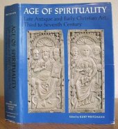 book Age of spirituality: Late antique and early Christian art, third to seventh century