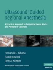 book Ultrasound-Guided Regional Anesthesia: A Practical Approach to Peripheral Nerve Blocks and Perineural Catheters