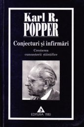 book Conjecturi şi infirmări: creşterea cunoaşterii ştiinţifice