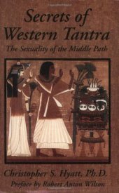 book Secrets of Western Tantra: The Sexuality of the Middle Path