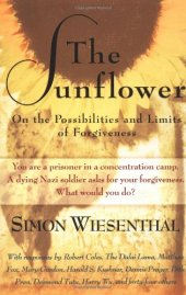 book The Sunflower: On the Possibilities and Limits of Forgiveness