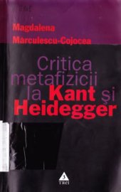 book Critica metafizicii la Kant si Heidegger