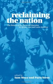 book Reclaiming the Nation: The Return of the National Question in Africa, Asia and Latin America