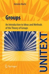 book Groups: An Introduction to Ideas and Methods of the Theory of Groups