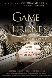 book Game of Thrones and Philosophy: Logic Cuts Deeper Than Swords