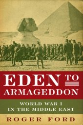 book Eden to Armageddon: World War I in the Middle East