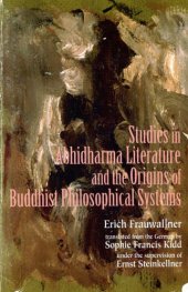 book Studies in Abhidharma Literature and the Origins of Buddhist Philosophical Systems