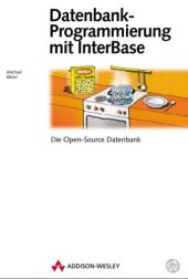 book Datenbankprogrammierung mit InterBase : [die Open-Source-Datenbank]