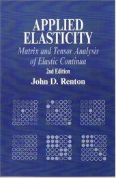 book Applied Elasticity: Matrix and Tensor Analysis of Elastic Continua