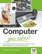 book Computer ganz einfach! den Computer einrichten, im Internet surfen, E-Mails schreiben, Geräte anschließen, Fotos ansehen und vieles mehr]