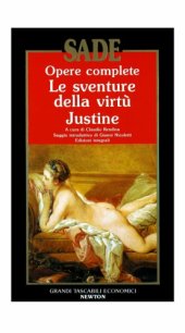 book Le sventure della virtù. Justine ovvero le disgrazie della virtù. Note letterarie