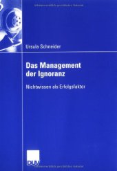 book Das Management der Ignoranz : Nichtwissen als Erfolgsfaktor