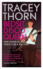 book Bedsit Disco Queen: How I Grew Up and Tried to Be a Pop Star