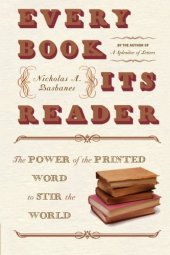 book Every Book Its Reader: The Power of the Printed Word to Stir the World