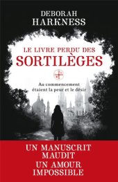 book Le Livre perdu des sortilèges: Au commencement étaient la peur et le désir