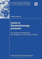 book Lernen in Standardisierungsprozessen : eine Analyse der Etablierung technologischer Innovationen im Markt