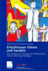 book Entschlossen führen und handeln : wie erfolgreiche Manager ihre Willenskraft nutzen und Dinge bewegen