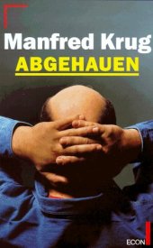 book Abgehauen : ein Mitschnitt und ein Tagebuch