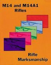 book M14 and M14A1 rifles and rifle marksmanship