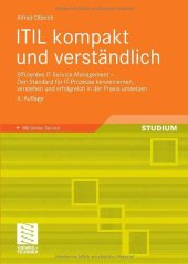 book ITIL kompakt und verständlich : effizientes IT Service Management ; den Standard für IT-Prozesse kennenlernen, verstehen und erfolgreich in der Praxis umsetzen