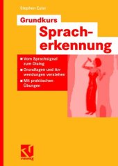 book Grundkurs Spracherkennung : vom Sprachsignal zum Dialog ; Grundlagen und Anwendung verstehen ; mit praktischen Übungen