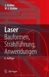 book Laser : Bauformen, Strahlführung, Anwendungen : mit 57 Tabellen, 164 Aufgaben und vollständigen Lösungswegen