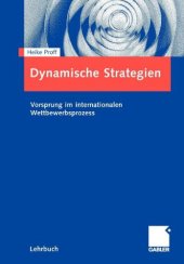 book Dynamische Strategien : Vorsprung im internationalen Wettbewerbsprozess