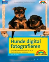 book Hunde digital fotografieren : schöne Aufnahmen, Bearbeitung am PC, Diashow, Kalender, Postkarten