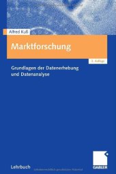 book Marktforschung : Grundlagen der Datenerhebung und Datenanalyse