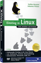 book Einstieg in Linux : Linux verstehen und einsetzen ; [eine leichte Einführung in alle Distributionen ; Installation, Grundlagen, Praxiswissen ; DVD-ROM Vollversionen auf Multiboot-DVD: Ubuntu, openSUSE und Fedora]