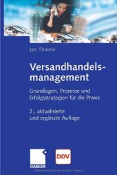 book Versandhandelsmanagement : Grundlagen, Prozesse und Erfolgsstrategien für die Praxis