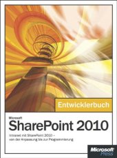 book Microsoft SharePoint 2010 - das Entwicklerbuch : [Grundlagen, Techniken, Profi-Know-how]