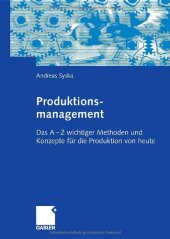 book Produktionsmanagement : das A - Z wichtiger Methoden und Konzepte für die Produktion von heute