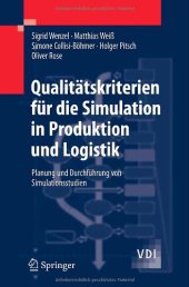 book Qualitätskriterien für die Simulation in Produktion und Logistik: Planung und Durchführung von Simulationsstudien