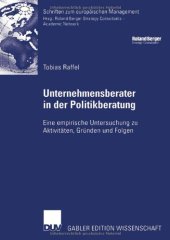 book Unternehmensberater in der Politikberatung : eine empirische Untersuchung zu Aktivitäten, Gründen und Folgen