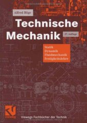 book Technische Mechanik : Statik - Dynamik - Fluidmechanik - Festigkeitslehre ; mit 15 Tabellen, 21 Arbeitsplänen, 16 Lehrbeispielen und 40 Übungen