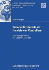 book Rationalitätsdefizite im Handeln von Controllern : Ausprägungsformen und Gegenmaßnahmen