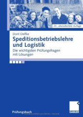 book Speditionsbetriebslehre und Logistik : die wichtigsten Prüfungsfragen mit Lösungen