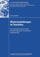 book Weiterempfehlungen im Tourismus : Eine theoretische und empirische Analyse einflussreicher Empfehlungsgeber touristischer Destinationen