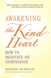 book Awakening the Kind Heart: How to Meditate on Compassion